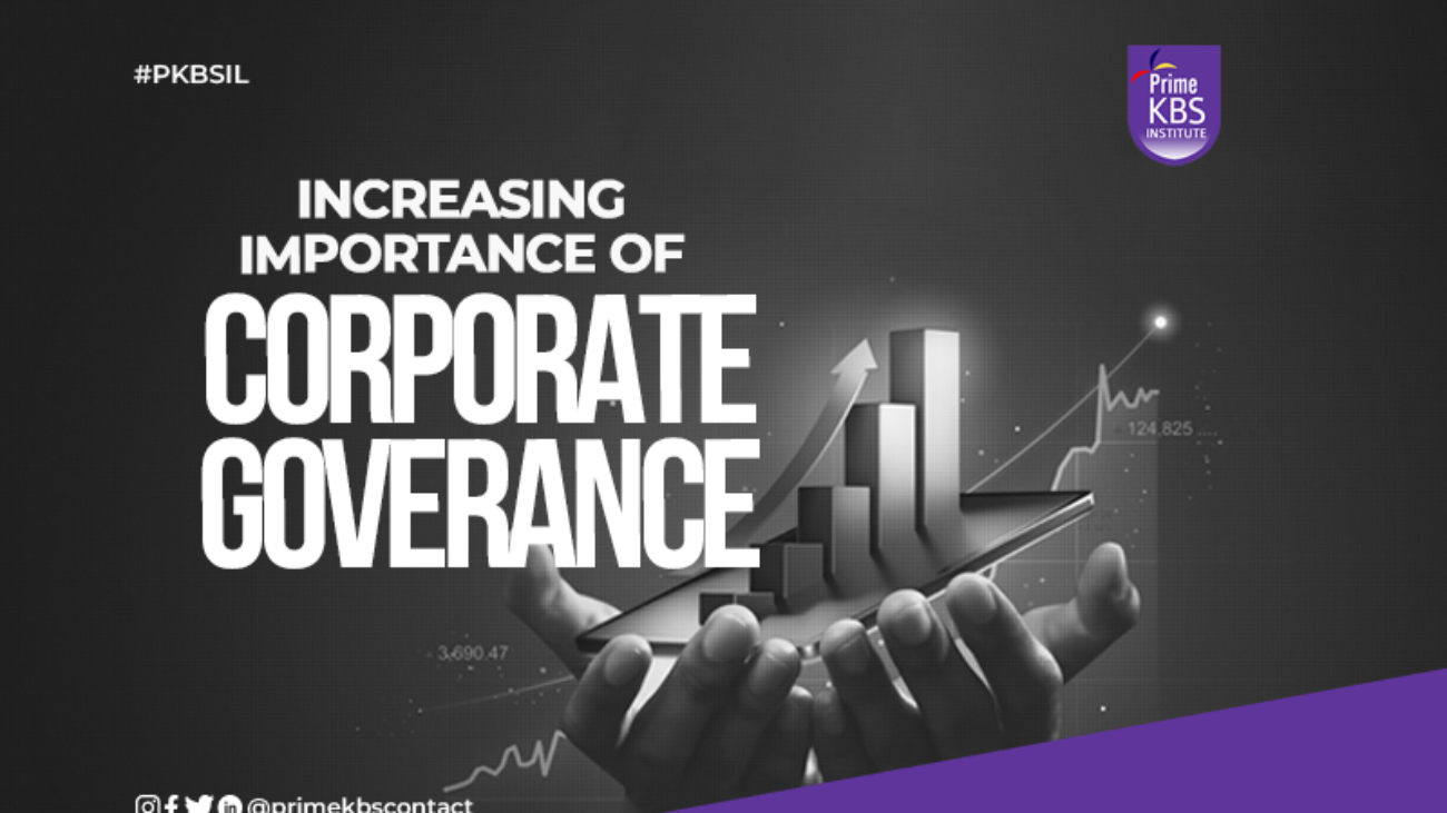 INCREASING IMPORTANCE OF CORPORATE GOVERANCE